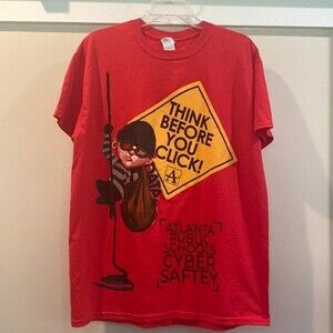 E724 NWOT Think Before You Click T-Shirt Atlanta Schools Unisex Sz. L
